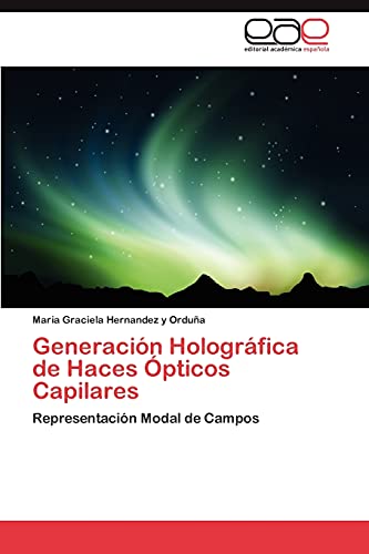 Generación Holográfica de Haces Ópticos Capilares: Representación Modal de Campos