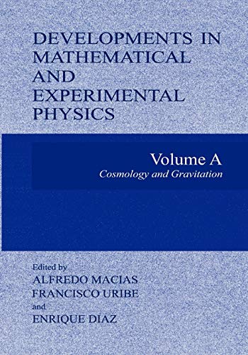 Developments in Mathematical and Experimental Physics: Volume A: Cosmology and Gravitation