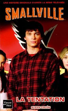 Smallville. Vol. 2005. La tentation