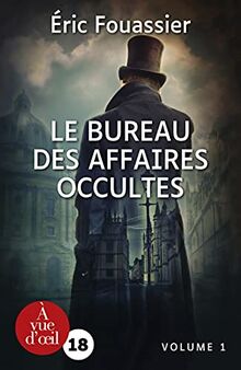 Le bureau des affaires occultes. Vol. 1