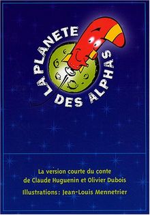 Livre De Conte La Planete Des Alphas De Claude Huguenin