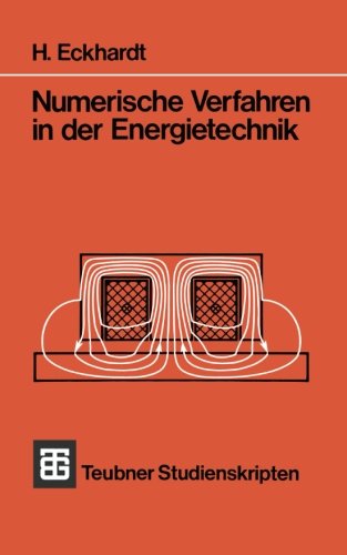 Numerische Verfahren in der Energietechnik (Teubner Studienskripte Technik) (German Edition)