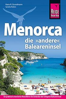 Reise Know-How Reiseführer Menorca: Die andere Baleareninsel