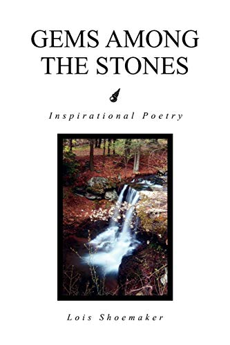 Gems Among the STONES: Inspirational Poetry