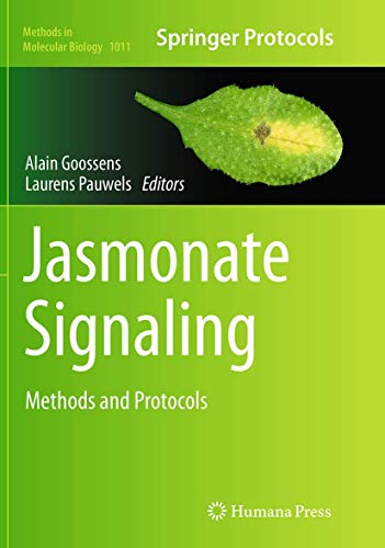Jasmonate Signaling: Methods and Protocols (Methods in Molecular Biology, Band 1011)