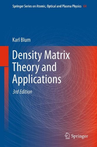 Density Matrix Theory and Applications (Springer Series on Atomic, Optical, and Plasma Physics)
