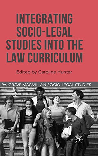 Integrating Socio-Legal Studies into the Law Curriculum (Palgrave Socio-Legal Studies)