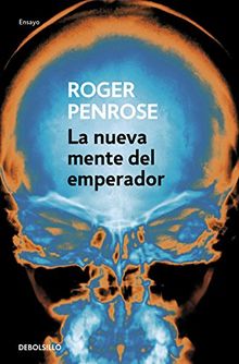 La nueva mente del emperador (ENSAYO-CIENCIA)