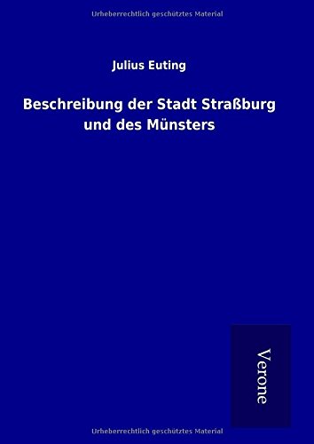 Beschreibung der Stadt Straßburg und des Münsters