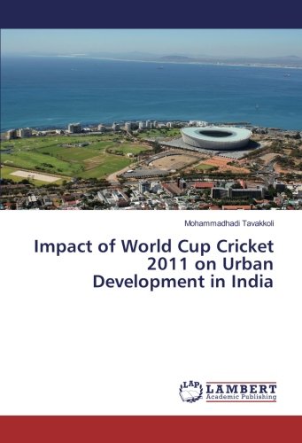 Impact of World Cup Cricket 2011 on Urban Development in India