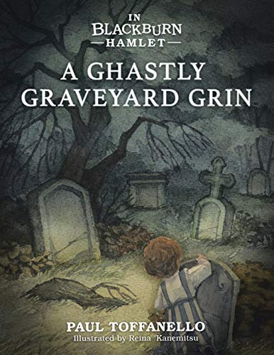 In Blackburn Hamlet Book One: A Ghastly Graveyard Grin