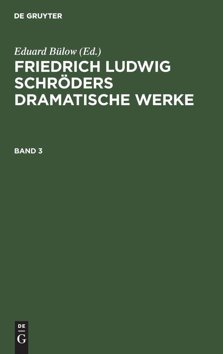 Friedrich Ludwig Schröders Dramatische Werke. Band 3