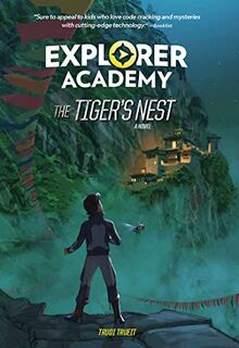 Explorer Academy: The Tiger's Nest (Book 5) (Explorer Academy, 5, Band 5)