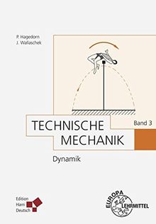 Technische Mechanik Band 3: Dynamik