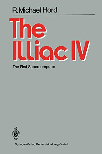 The Illiac Iv: The First Supercomputer