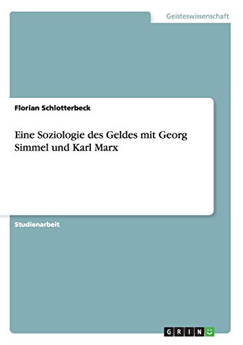Eine Soziologie des Geldes mit Georg Simmel und Karl Marx