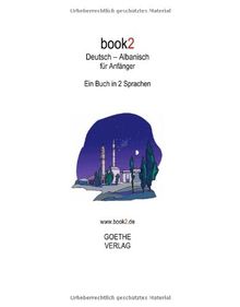 book2 Deutsch - Albanisch für Anfänger: Ein Buch in 2 Sprachen