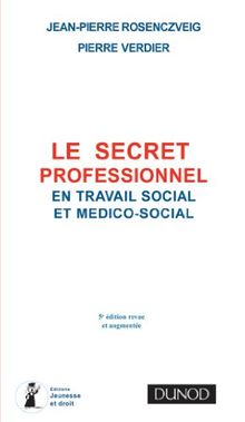 Le secret professionnel en travail social et médico-social