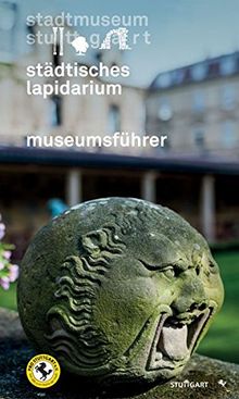 Städtisches Lapidarium: Museumsführer
