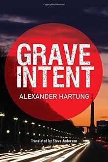 Grave Intent (Jan Tommen Investigation, Band 2) von Hartung, Alexander | Buch | Zustand gut