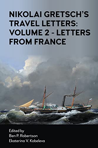 Nikolai Gretsch's Travel Letters: Volume 2: Letters from France (Anthem Studies in Travel, 2, Band 2)