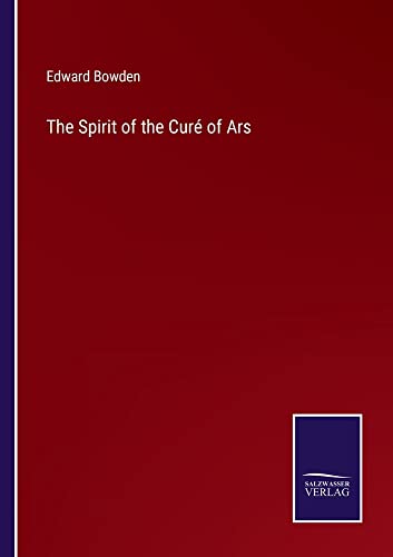 The Spirit of the Curé of Ars