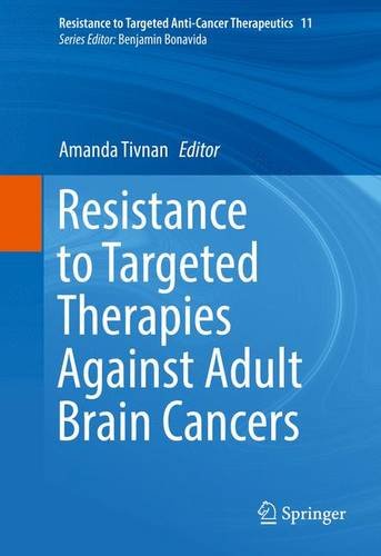 Resistance to Targeted Therapies Against Adult Brain Cancers (Resistance to Targeted Anti-Cancer Therapeutics)