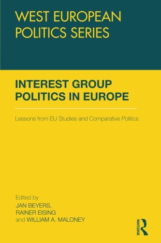 Interest Group Politics in Europe (West European Politics)