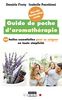 Guide de poche d'aromathérapie : 48 huiles essentielles pour se soigner en toute simplicité