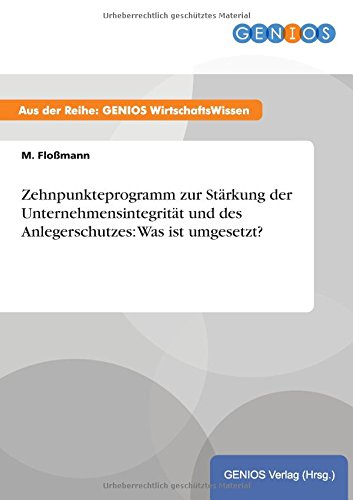Zehnpunkteprogramm zur Stärkung der Unternehmensintegrität und des Anlegerschutzes: Was ist umgesetzt?