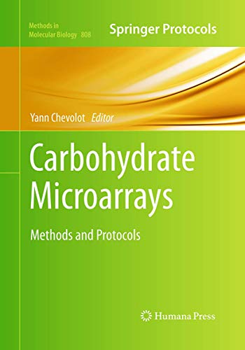 Carbohydrate Microarrays: Methods and Protocols (Methods in Molecular Biology, Band 808)