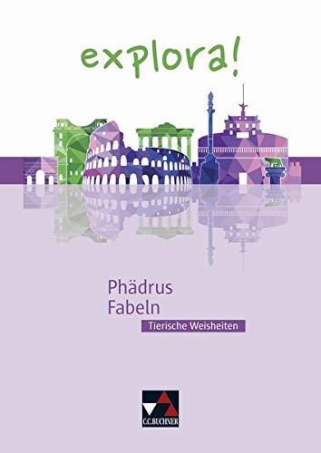 explora! / Phädrus, Fabeln: Tierische Weisheiten