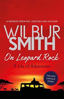 On Leopard Rock: A Life of Adventures von Smith, Wilbur | Buch | Zustand sehr gut