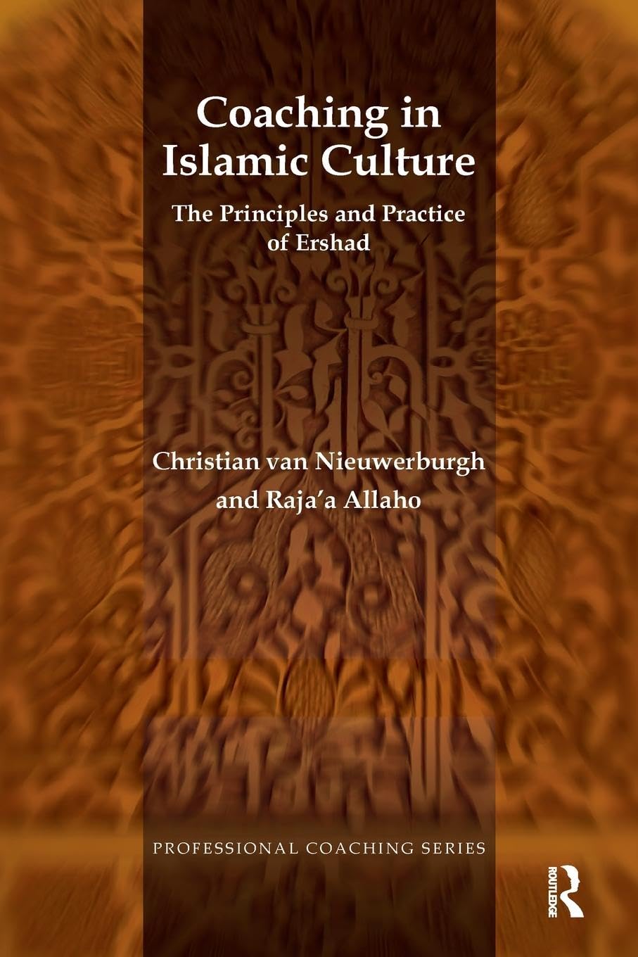 Coaching in Islamic Culture: The Principles and Practice of Ershad (Professional Coaching)