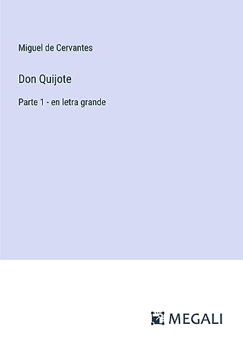 Don Quijote: Parte 1 - en letra grande