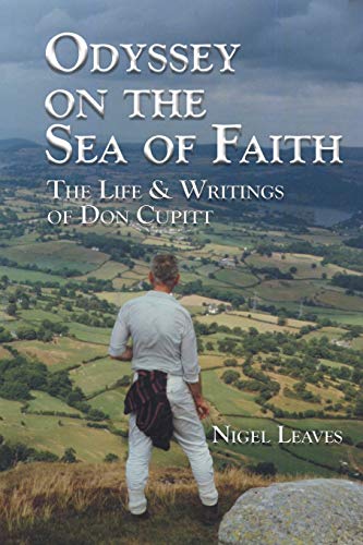 Odyssey on the Sea of Faith: The Life & Writings of Don Cupitt