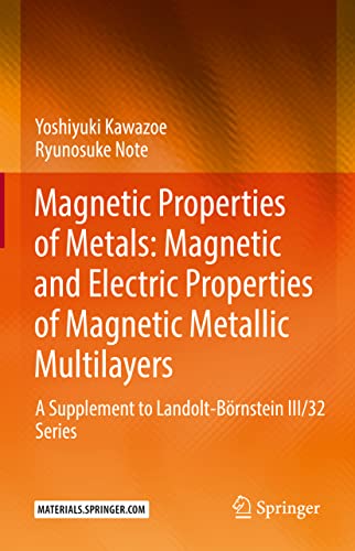 Magnetic Properties of Metals: Magnetic and Electric Properties of Magnetic Metallic Multilayers: A Supplement to Landolt-Börnstein III/32 Series