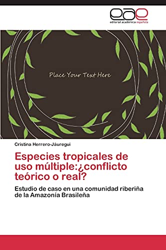 Especies tropicales de uso múltiple:¿conflicto teórico o real?: Estudio de caso en una comunidad riberiña de la Amazonía Brasileña