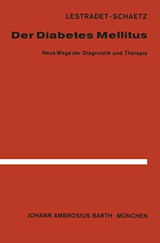 Der Diabetes mellitus: Neue Wege der Diagnostik und Therapie (Berichte des German Chapter of the ACM)