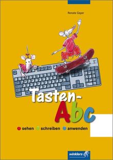 Computerkids: Tasten-Abc: sehen - schreiben - anwenden: Schülerbuch, 1. Auflage, 2009