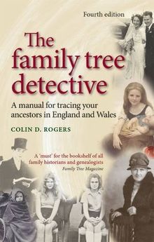 The Family Tree Detective: A Manual for Tracing Your Ancestors in England and Wales