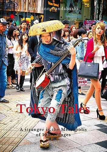 Tokyo Tales: A stranger in the Metropolis of 100 Villages