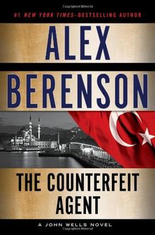 The Counterfeit Agent (A John Wells Novel, Band 8)