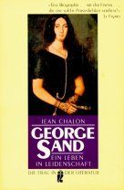 George Sand. Ein Leben in Leidenschaft.