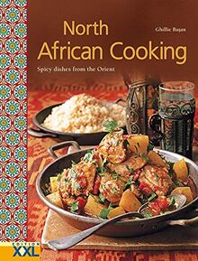 North African Cooking: Spicy dishes from the Orient
