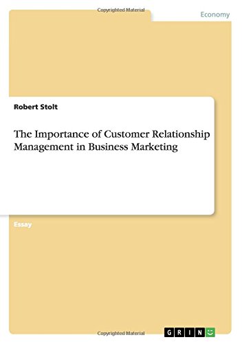 The Importance of Customer Relationship Management in Business Marketing