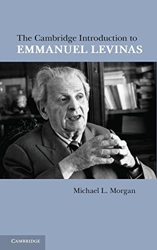 Morgan, Michael L. The Cambridge Introduction To Emmanuel Levinas