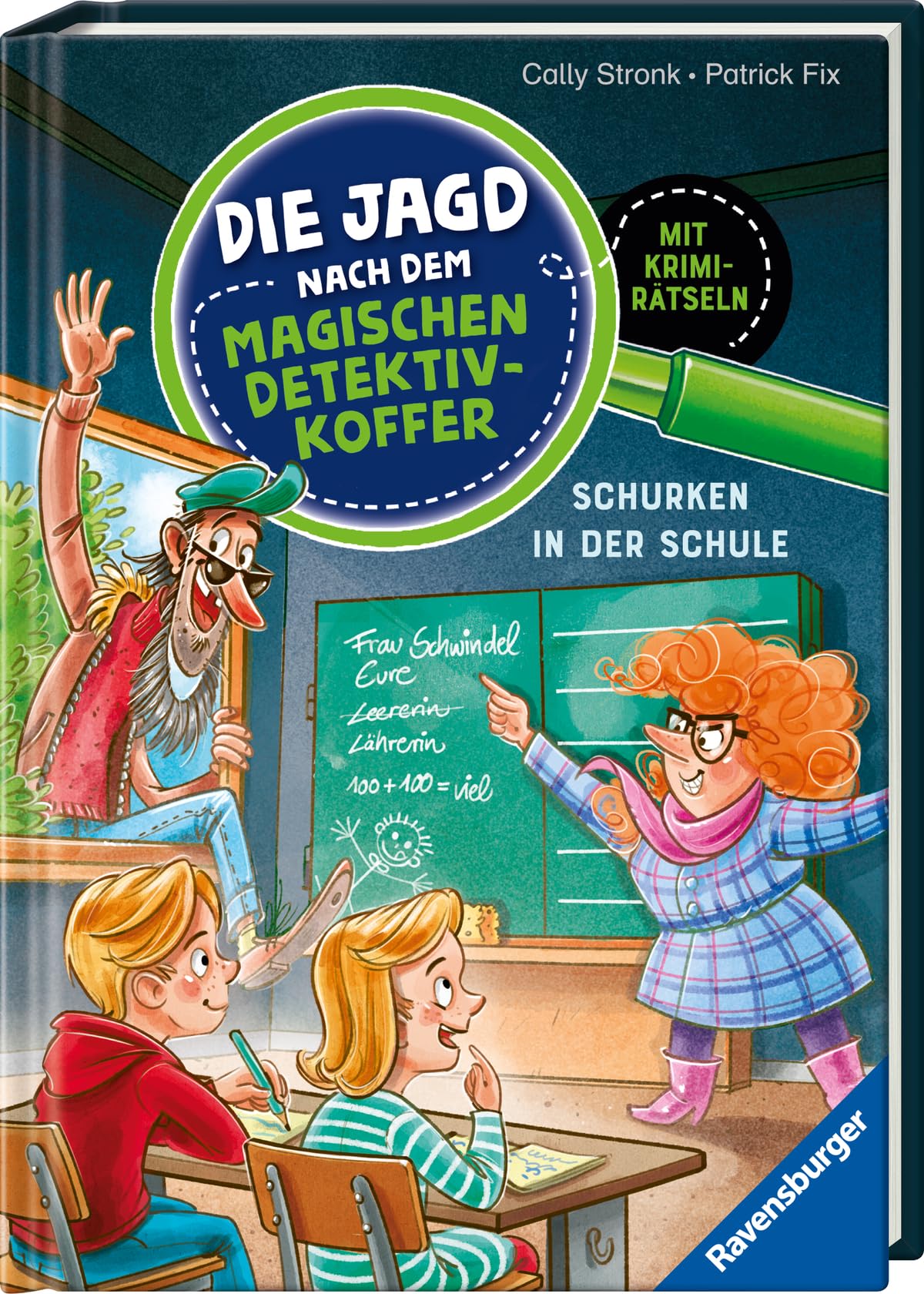 Stronk, Cally: Die Jagd nach dem magischen Detektivkoffer 6: Schurken in der Schule. Erstlesebuch ab 7 Jahren für Jungen und Mädchen - Lesenlernen mit Krimirätseln