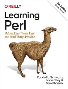 Learning Perl: Making Easy Things Easy and Hard Things Possible