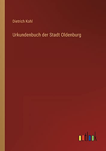 Urkundenbuch der Stadt Oldenburg